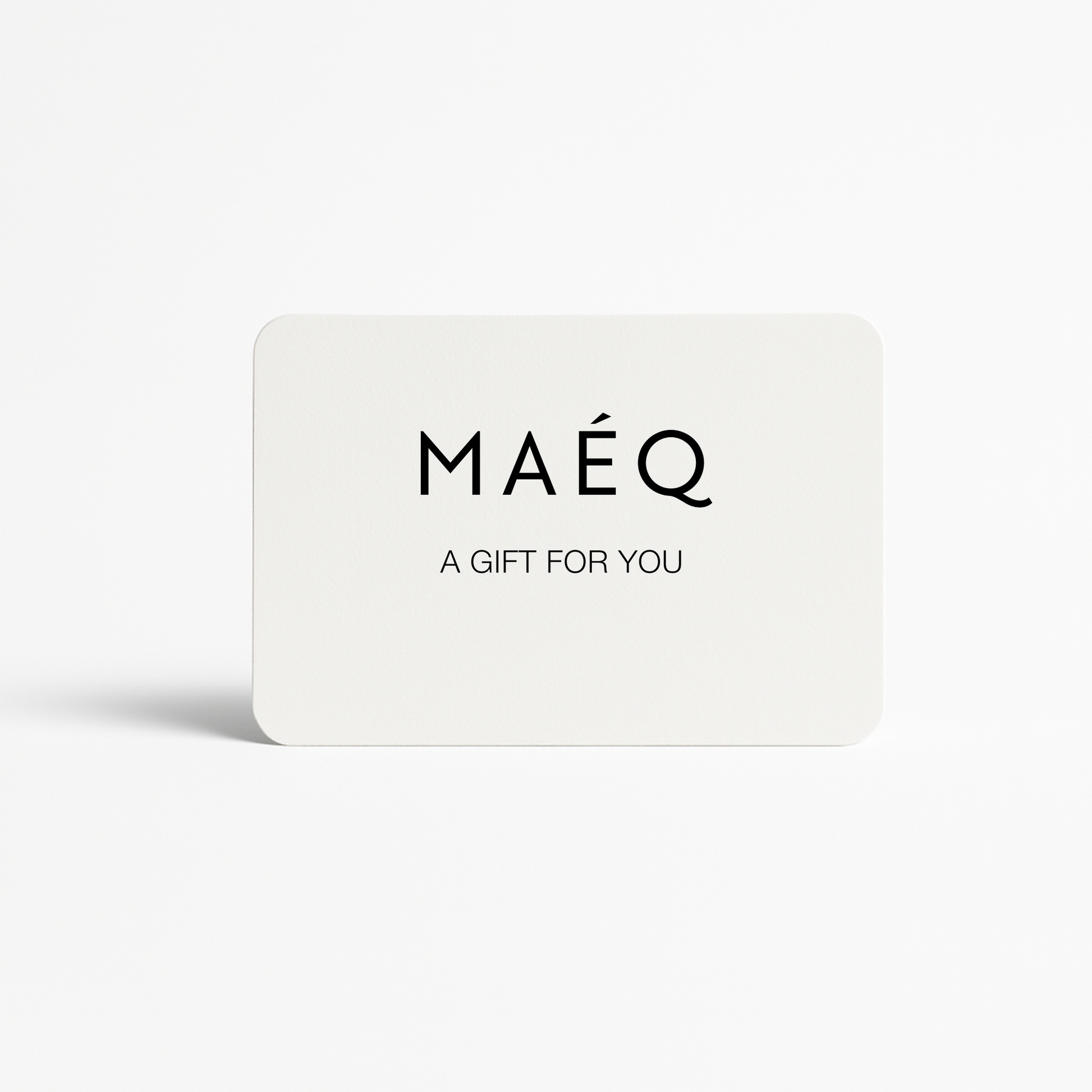 white maeq gift card a gift for you